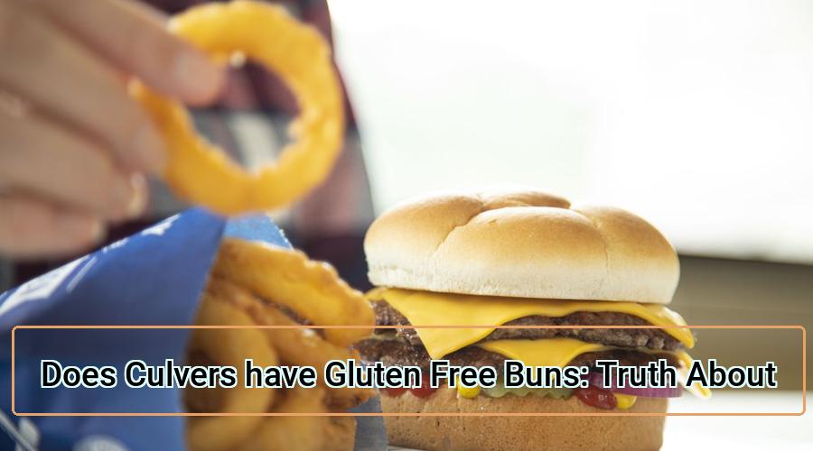 Does Culver's Have GlutenFree Buns? Find Out Here